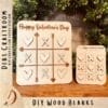Tic Tac Toe Board for Valentine’s Day | DIY Wood Blank for Decor or Play